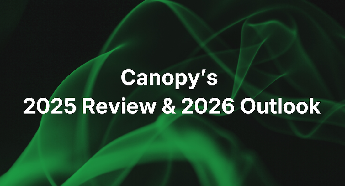 Canopy's 2025 Review & 2026 Outlook